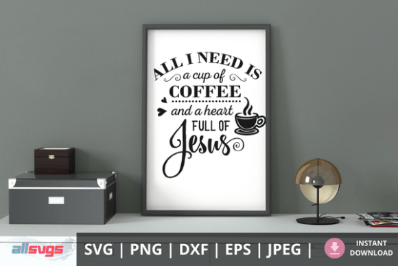 All I Need Is Coffee and Jesus