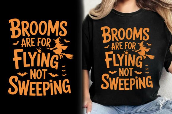 Brooms Are for Flying Not Sweeping Shirt Graphics