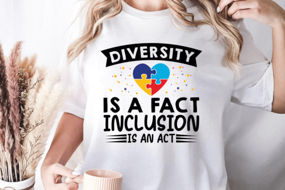 Diversity is a Fact Inclusion is an Act Graphics for Crafts