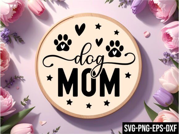 Dog Mom Round Sign Svg for Crafts and Graphics