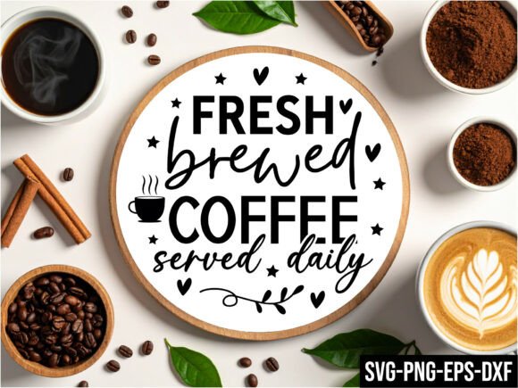 Fresh Brewed Coffee Served Daily Graphics for Crafts