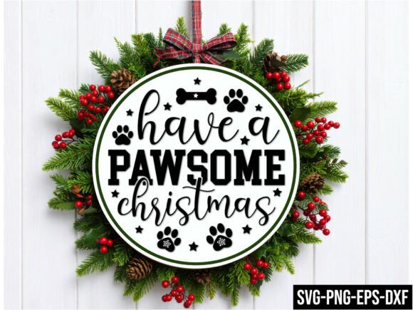 Have a Pawsome Christmas Round Sign Svg for Crafts and Graphics