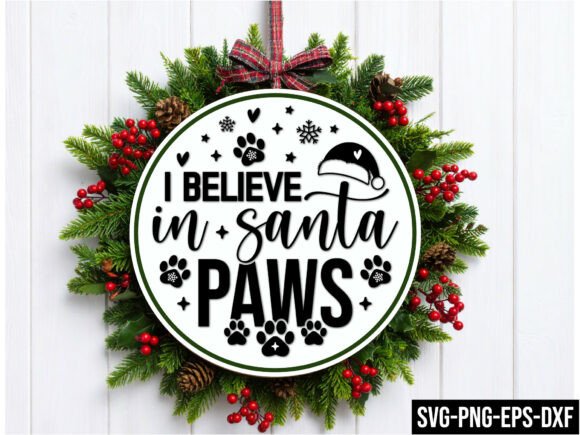 I Believe in Santa Paws Graphics for Crafts