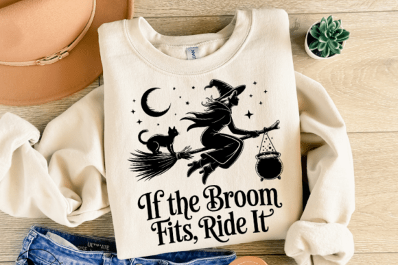 If the Broom Fits Ride It Shirt Svg for Crafts and Graphics