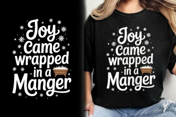 Joy Came Wrapped in a Manger Christ Tee Graphics