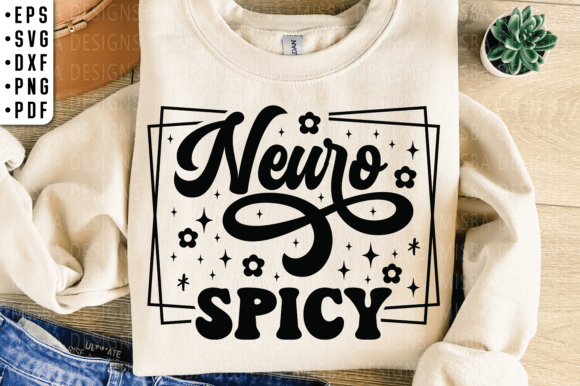 Neuro Spicy Neurodiversity SVG PNG DXF for T-Shirt Designs