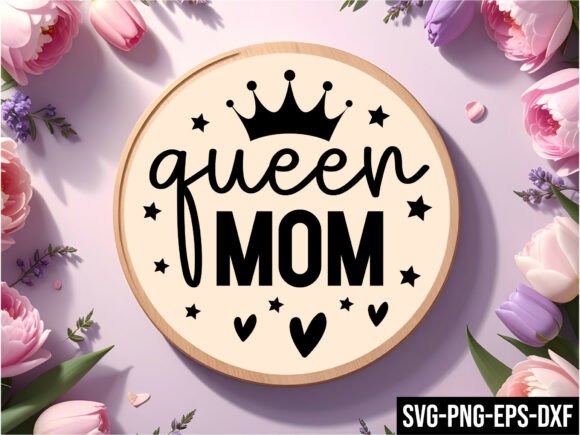 Queen Mom Round Sign Svg Review